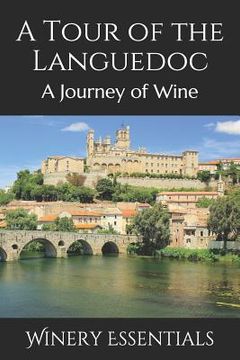 portada A Tour of the Languedoc: A Journey of Wine (en Inglés)
