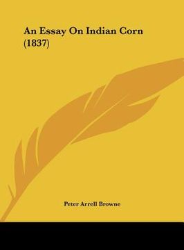 portada an essay on indian corn (1837) (in English)