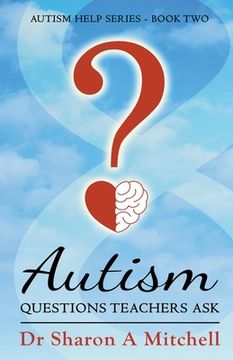 portada Autism Questions Teachers Ask (en Inglés)