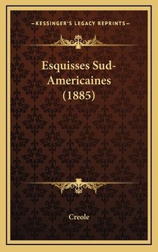 portada Esquisses Sud-Americaines (1885) (en Francés)