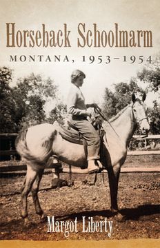 portada Horseback Schoolmarm: Montana, 1953-1954 (en Inglés)