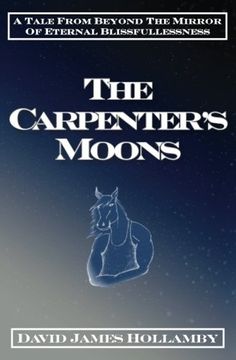 portada The Carpenter's Moons: A Tale From Beyond the Mirror of Eternal Blissfullessness