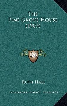 portada the pine grove house (1903) (en Inglés)