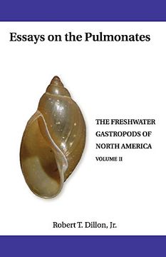 portada Essays on the Pulmonates (The Freshwater Gastropods of North America) (en Inglés)
