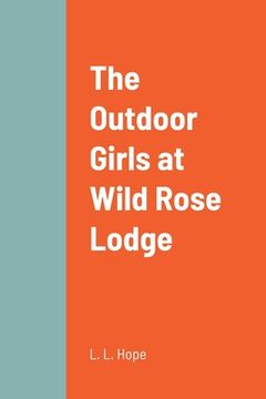 portada The Outdoor Girls at Wild Rose Lodge (en Inglés)