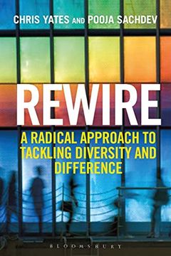 portada Rewire: A Radical Approach to Tackling Diversity and Difference 