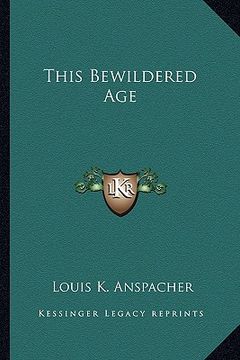 portada this bewildered age (en Inglés)