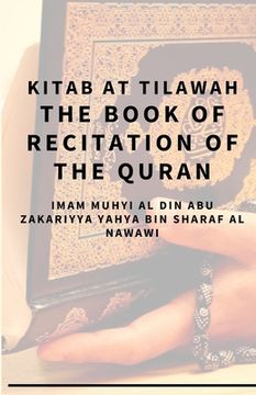 portada Kitab At Tilawah - The Book of Recitation of the Qur'an (en Inglés)