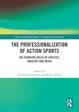 portada The Professionalization of Action Sports (Sport in the Global Society – Contemporary Perspectives) (en Inglés)