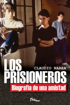 portada Los Prisioneros: Biografía de una amistad