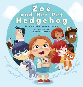 portada Zoe and Her Pet Hedgehog: Everyone is Beautiful and Talented in Their Own Way (en Inglés)