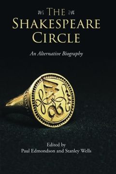 portada The Shakespeare Circle: An Alternative Biography (en Inglés)