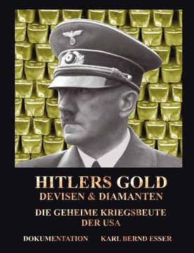 portada Hitlers Gold, Devisen und Diamanten: Die geheime Kriegsbeute der USA (in German)