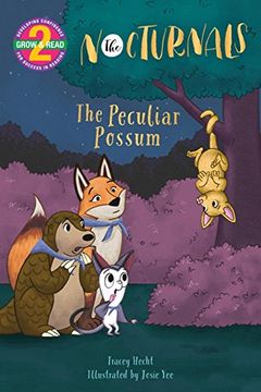 portada The Nocturnals: The Peculiar Possum (The Nocturnals: Grow & Read Early Reader, Level 2) 