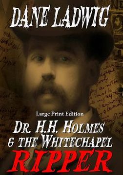 portada Dr. H.H. Holmes & The Whitechapel Ripper (Large Print) (en Inglés)