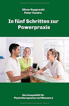 portada In Fünf Schritten zur Powerpraxis: Servicequalität für Physiotherapeuten und Masseure (in German)