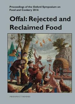 portada Offal: Rejected and Reclaimed Food: Proceedings of the Oxford Symposium on Food and Cookery 2016 (en Inglés)