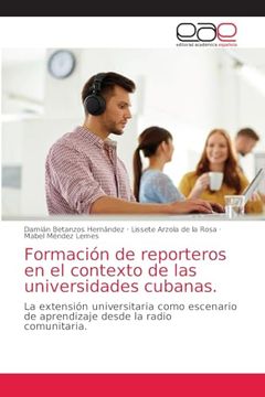 portada Formación de Reporteros en el Contexto de las Universidades Cubanas. (in Spanish)