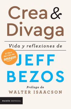 portada Crea y Divaga - Vida y Reflexiones de Jeff Bezos