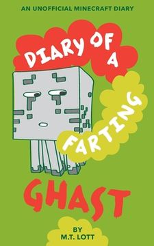 portada Diary of a Farting Ghast: An Unofficial Minecraft Diary (en Inglés)