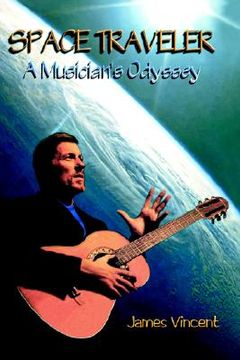 portada space traveler: a musician's odyssey (in English)
