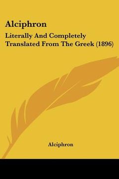 portada alciphron: literally and completely translated from the greek (1896) (en Inglés)