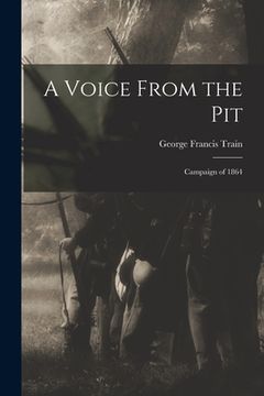 portada A Voice From the Pit: Campaign of 1864 (en Inglés)
