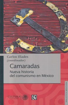 portada Camaradas: Nueva Historia del Comunismo en Mexico