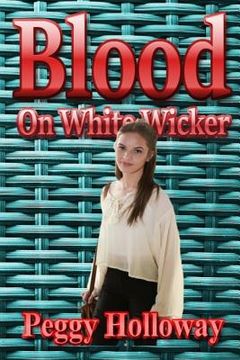 portada Blood on White Wicker (in English)