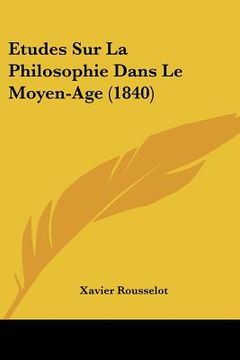 portada etudes sur la philosophie dans le moyen-age (1840) (en Inglés)