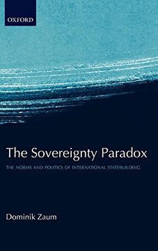 portada The Sovereignty Paradox: The Norms and Politics of International Statebuilding (in English)