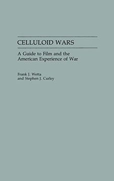 portada Celluloid Wars: A Guide to Film and the American Experience of war (Research Guides in Military Studies) (en Inglés)