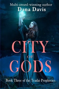 portada City of Gods: Book Three of the Teadai Prophecies (in English)