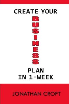 portada Create Your Business Plan In 1-Week: How to Plan your future Business Venture. A Step-by-Step Tool to Guide You in Creating an Effective Business Plan
