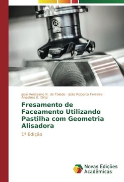 portada Fresamento de Faceamento Utilizando Pastilha com Geometria Alisadora: 1ª Edição (Portuguese Edition)