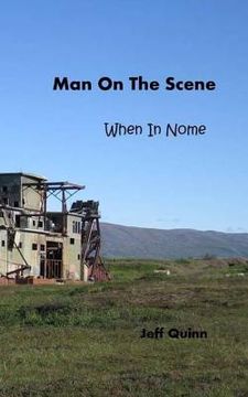 portada Man On The Scene: When in Nome... (en Inglés)