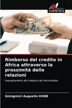 portada Rimborso del credito in Africa attraverso la prossimità delle relazioni (en Italiano)
