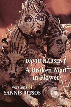 portada A Broken man in Flower: Versions of Yannis Ritsos (en Inglés)