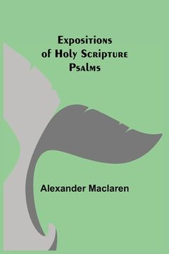 portada Expositions of Holy Scripture: Psalms (en Inglés)