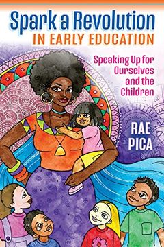 portada Spark a Revolution In Early Education: Speaking up for Ourselves and the Children (in English)
