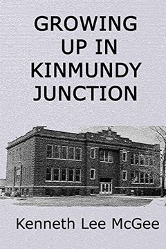 portada Growing Up In Kinmundy Junction