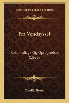 portada Fra Vendsyssel: Reiseindtryk Og Optegnelser (1866) (in Danés)