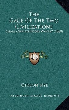 portada the gage of the two civilizations: shall christendom waver? (1860) (in English)