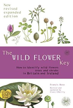portada The Wild Flower Key: How to Identify Wild Plants, Trees and Shrubs in Britain and Ireland