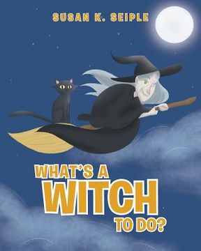 portada What's a Witch to Do? (en Inglés)