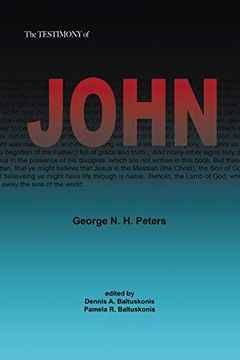 portada The Testimony of John: 1907 Biblical Study Notes on the Gospel of John (en Inglés)