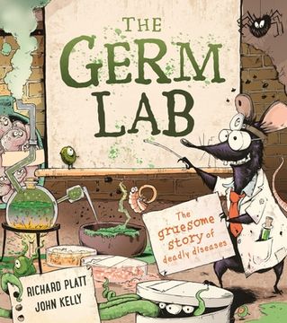portada The Germ Lab: The Gruesome Story of Deadly Diseases (en Inglés)