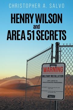 portada Henry Wilson and Area 51 Secrets (en Inglés)
