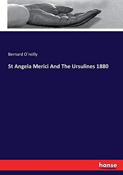 portada St Angela Merici and the Ursulines 1880 (en Inglés)