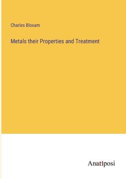 portada Metals their Properties and Treatment (en Inglés)
